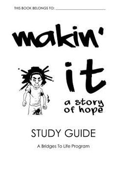 Paperback Makin' It Study Guide: A Bridges To Life Program Book