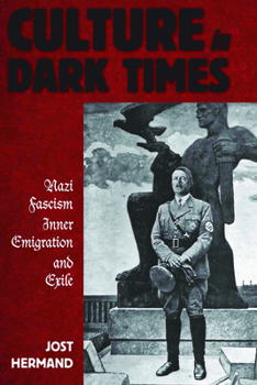 Paperback Culture in Dark Times: Nazi Fascism, Inner Emigration, and Exile Book