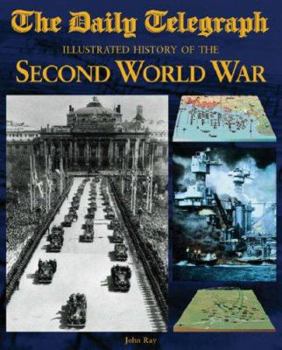 Hardcover Daily Telegraph' Illustrated History of the Second World War Book
