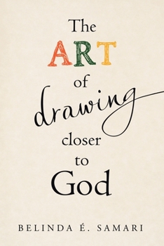 Paperback The Art of Drawing Closer to God Book