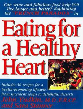 Paperback Eating for a Healthy Heart: Explaining the French Paradox Book