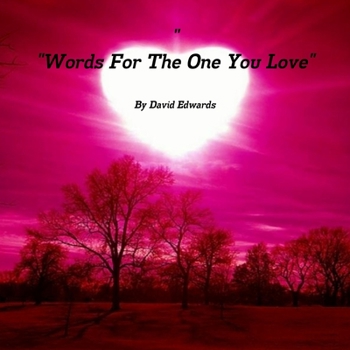 Paperback "Words For The One You Love" Book
