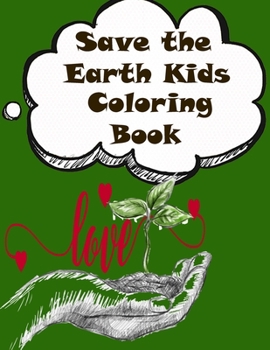 Paperback Save the Earth Kids Coloring Book