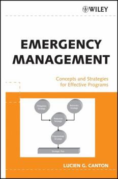 Emergency Management: Concepts and Strategies for Effective Programs