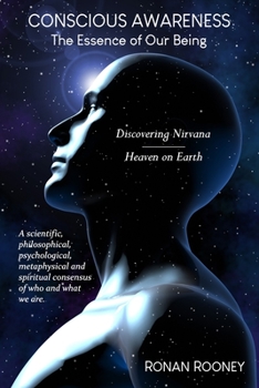 Paperback Conscious Awareness: The Essence of Our Being Book