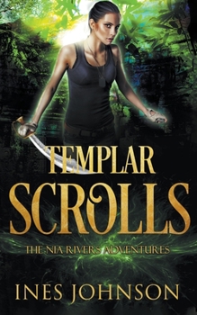 Templar Scrolls - Book #3 of the Nia Rivers Adventures