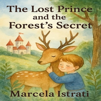 Paperback The Lost Prince and the Forest's Secret Book