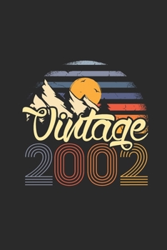 Vintage 2002: Blank Lined Notebook (6 x 9 - 120 pages) Birthday Themed Notebook for Daily Journal, Diary, and Gift