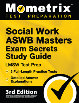 Paperback Social Work ASWB Masters Exam Secrets Study Guide - LMSW Test Prep, Full-Length Practice Test, Detailed Answer Explanations: [3rd Edition] Book
