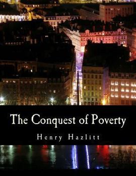 Paperback The Conquest of Poverty (Large Print Edition) [Large Print] Book