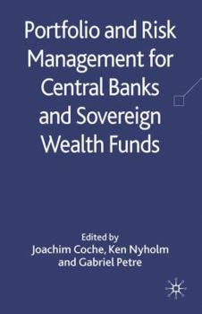 Hardcover Portfolio and Risk Management for Central Banks and Sovereign Wealth Funds Book
