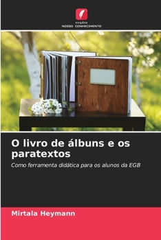 Paperback O livro de álbuns e os paratextos [Portuguese] Book