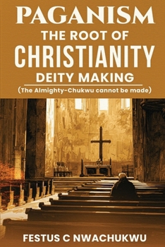Paperback Paganism: The Root of Christianity Deity Making Book