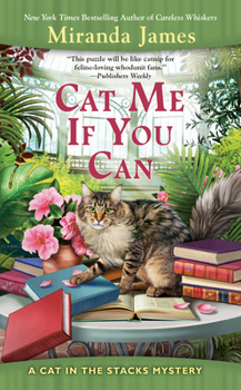 Cat Me If You Can - Book #13 of the Cat in the Stacks
