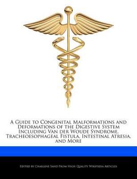 Paperback A Guide to Congenital Malformations and Deformations of the Digestive System Including Van Der Woude Syndrome, Tracheoesophageal Fistula, Intestinal A Book