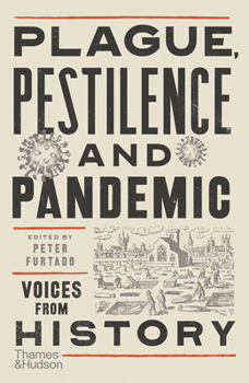 Paperback Plague, Pestilence and Pandemic: Voices from History Book