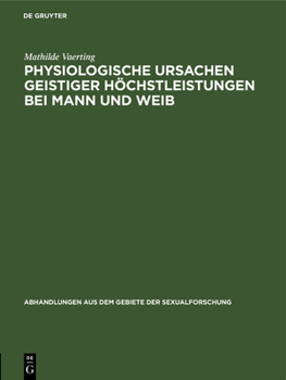 Hardcover Physiologische Ursachen Geistiger Höchstleistungen Bei Mann Und Weib [German] Book