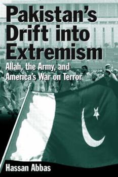 Paperback Pakistan's Drift into Extremism: Allah, the Army, and America's War on Terror Book