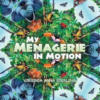 Paperback My Menagerie in Motion Book