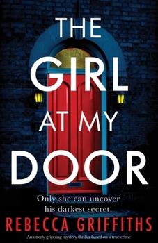 Paperback The Girl at My Door: An utterly gripping mystery thriller based on a true crime Book