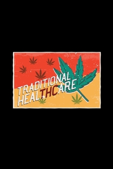 Traditional healthcare: 6x9 cannabis | lined | ruled paper | notebook | notes