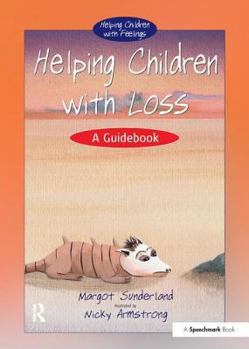 Paperback Helping Children with Loss: A Guidebook Book