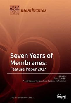 Paperback Seven Years of Membranes: Feature Paper 2017 Book