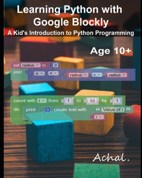 Paperback Learning Python with Google Blockly: A Kid's Introduction to Python Programming Book