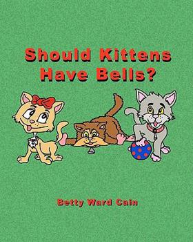 Paperback Should Kittens Have Bells? Book