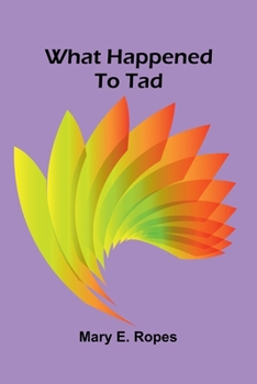 What happened to Tad