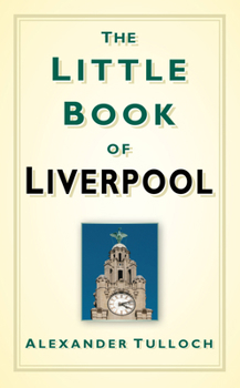 Hardcover The Little Book of Liverpool Book