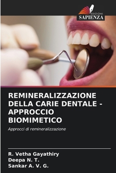 Remineralizzazione Della Carie Dentale - Approccio Biomimetico (Italian Edition)