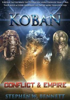 Koban: Conflict and Empire - Book #6 of the Koban