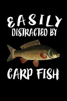 Paperback Easily Distracted By Carp Fish: Animal Nature Collection Book