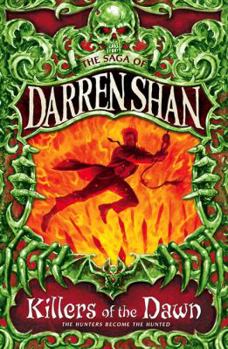 Killers of the Dawn - Book #9 of the Saga of Darren Shan
