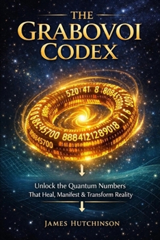 Paperback The Grabovoi Codex: A Complete Textbook on Numerical Consciousness & Informational Regulation Book