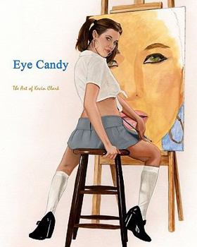 Paperback Eye Candy: The Art of Kevin Clark Book