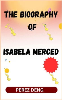 Paperback The Biography of Isabela Merced Book