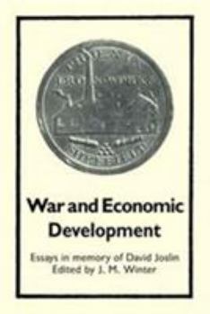 Hardcover War and Economic Development: Essays in memory of David Joslin Book