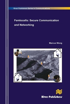 Paperback Femtocells: Secure Communication and Networking Book