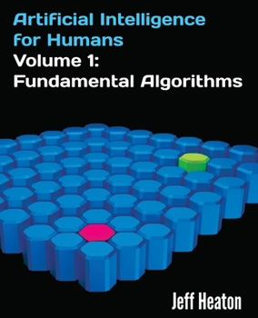 Paperback Artificial Intelligence for Humans, Volume 1: Fundamental Algorithms Book