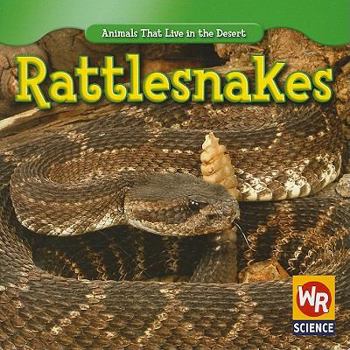 Rattlesnakes / Serpientes de Cascabel - Book  of the Animals That Live in the Desert