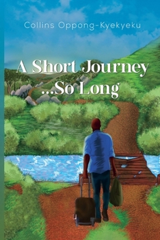 Paperback A Short Journey...So Long Book