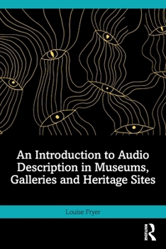 Paperback An Introduction to Audio Description in Museums, Galleries and Heritage Sites Book