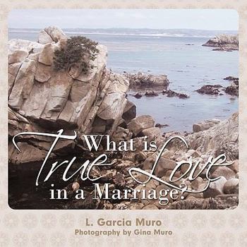 Paperback What Is True Love in a Marriage? Book