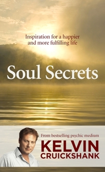 Paperback Soul Secrets: Inspiration for a Happier and More Fulfilling Life Book