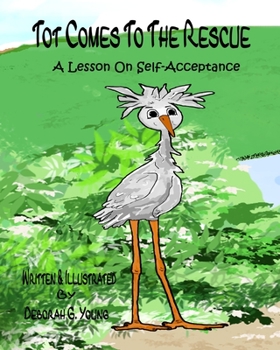 Paperback Tot Comes To The Rescue: A Lesson On Self Acceptance Book