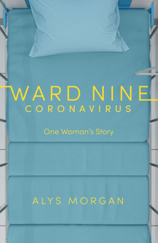 Paperback Ward Nine: Coronavirus: One Woman's Story Book