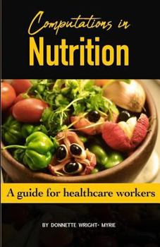 Paperback Computations in Nutrition: A guide for healthcare workers Book