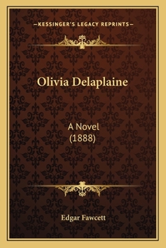 Paperback Olivia Delaplaine: A Novel (1888) Book